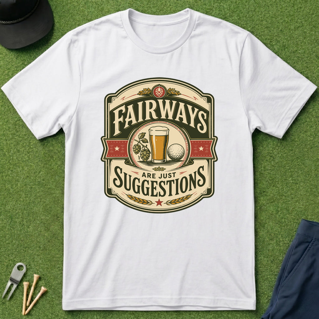 Fairways Are Just Suggestions Badge - T-Shirt