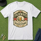 Fairways Are Just Suggestions Badge - T-Shirt