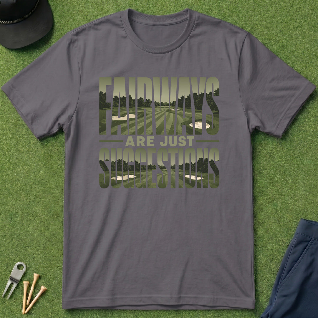 Fairways Are Just Suggestions Inlay - T-Shirt