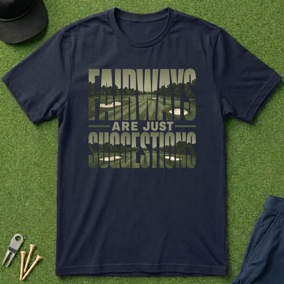 Fairways Are Just Suggestions Inlay - T-Shirt