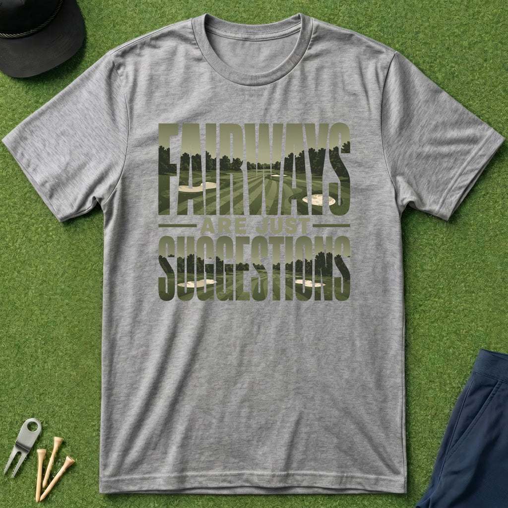 Fairways Are Just Suggestions Inlay - T-Shirt