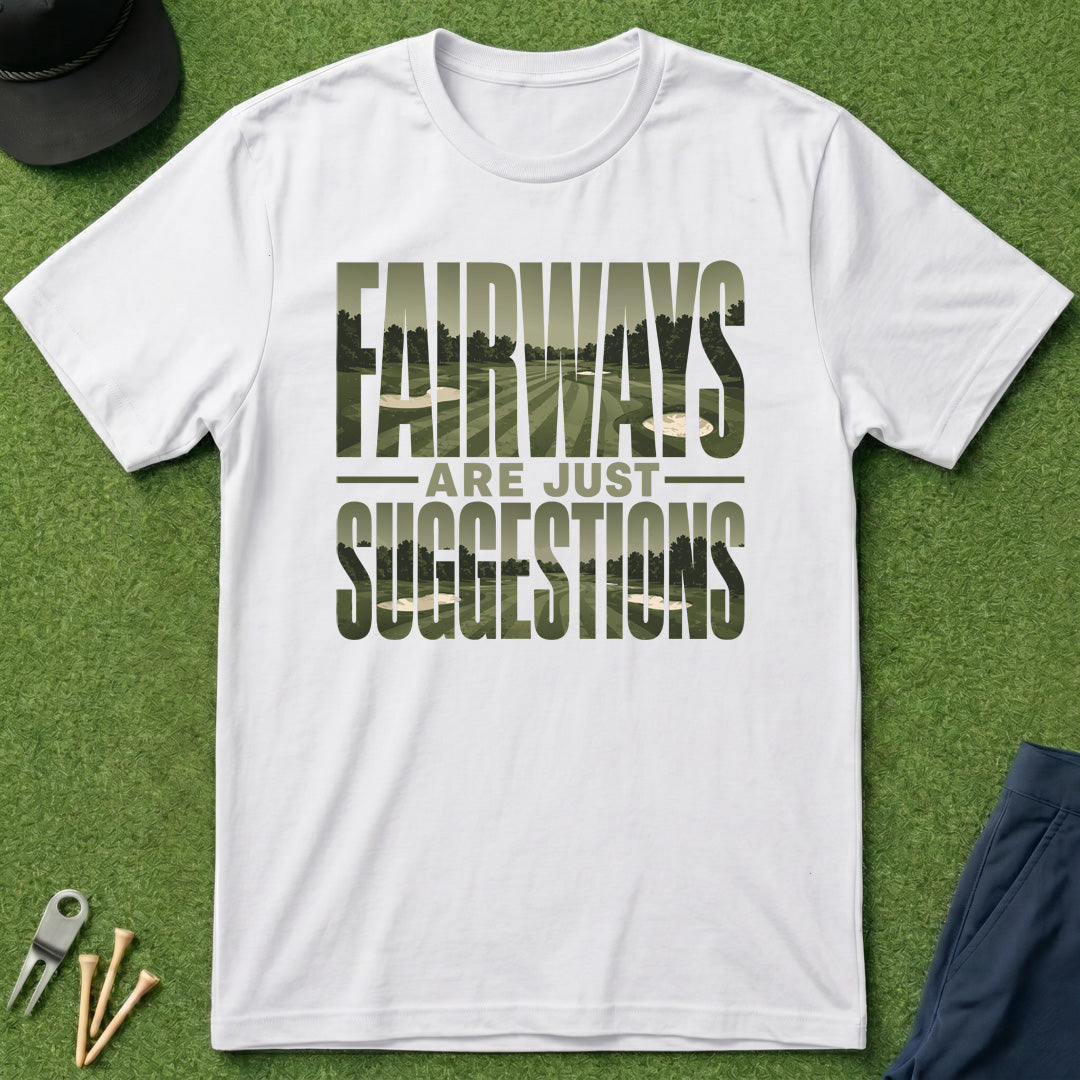 Fairways Are Just Suggestions Inlay - T-Shirt