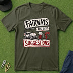 Fairways Are Just Suggestions Arrow - T-Shirt