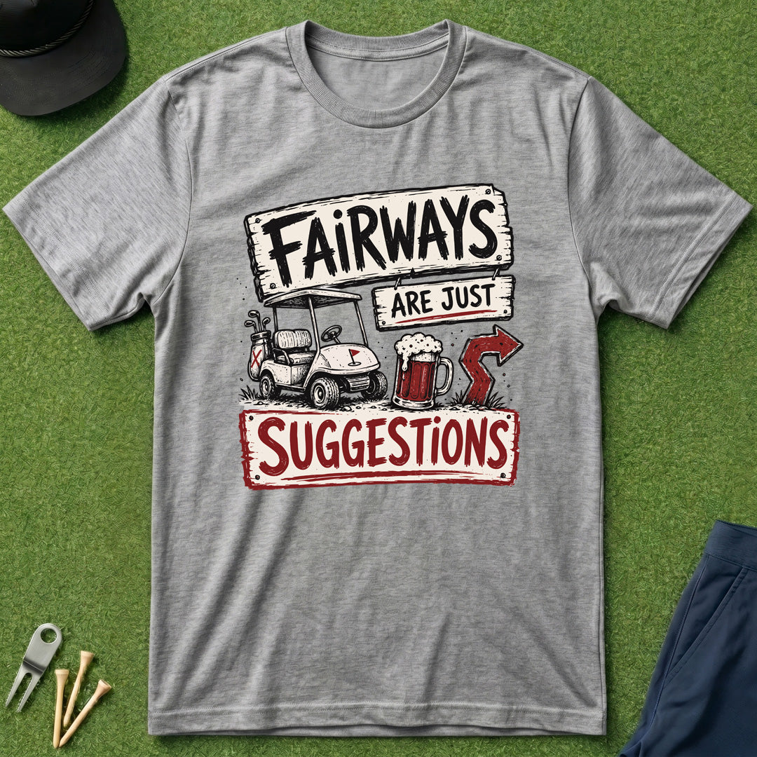 Fairways Are Just Suggestions Arrow - T-Shirt