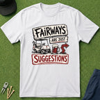 Fairways Are Just Suggestions Arrow - T-Shirt