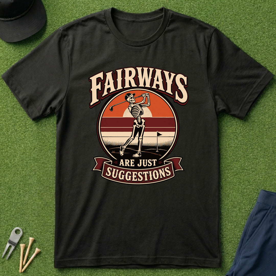Fairways Are Just Suggestions Skeleton - T-Shirt