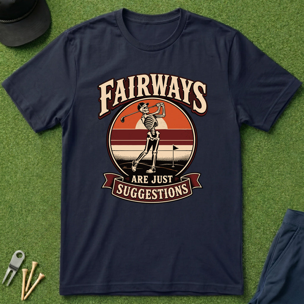 Fairways Are Just Suggestions Skeleton - T-Shirt