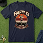 Fairways Are Just Suggestions Skeleton - T-Shirt