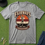 Fairways Are Just Suggestions Skeleton - T-Shirt