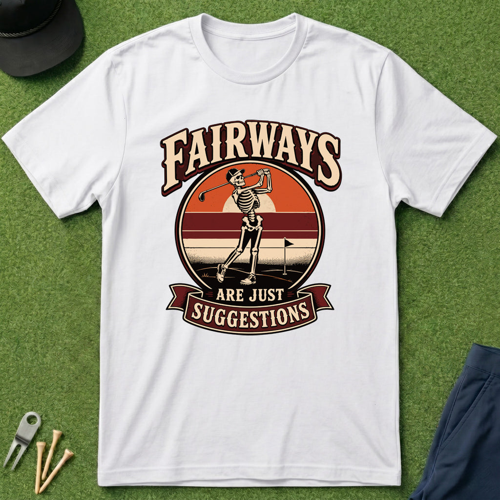 Fairways Are Just Suggestions Skeleton - T-Shirt
