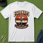 Fairways Are Just Suggestions Skeleton - T-Shirt