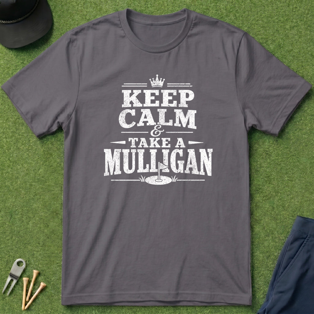 Keep Calm & Take A Mulligan - T-Shirt