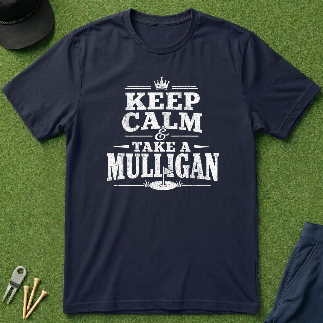 Keep Calm & Take A Mulligan - T-Shirt