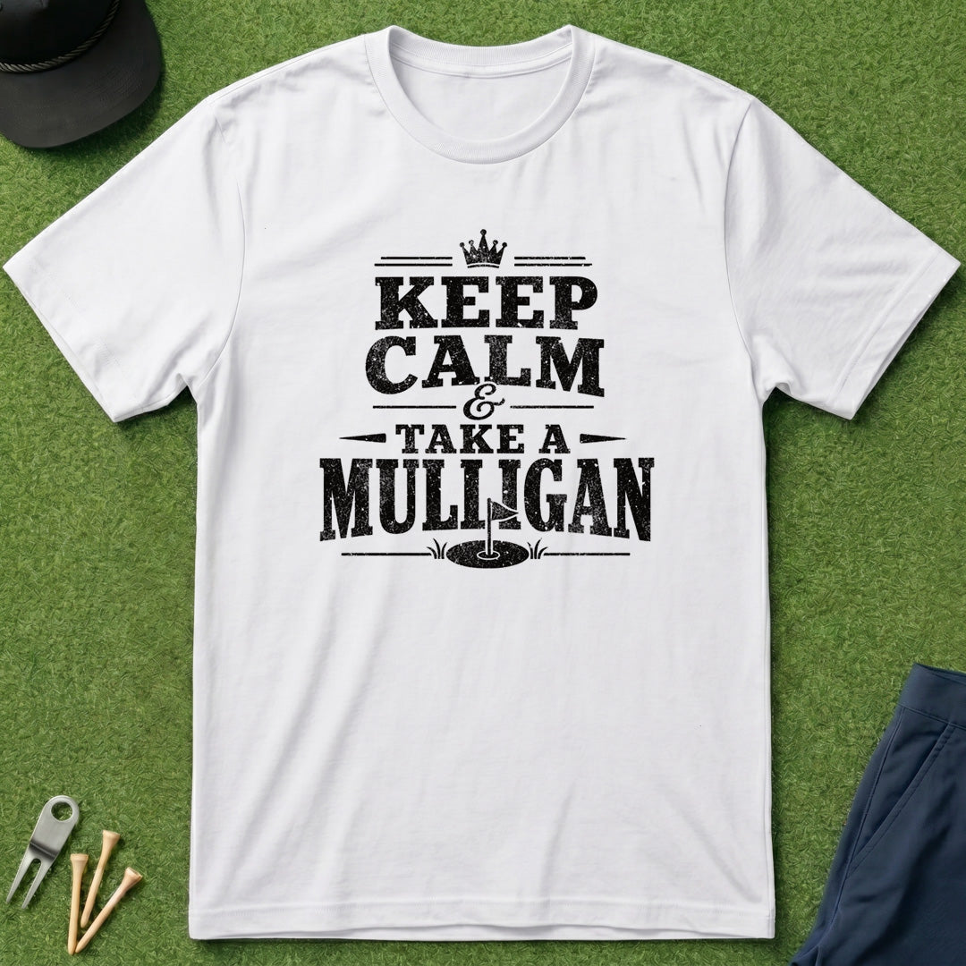 Keep Calm & Take A Mulligan - T-Shirt