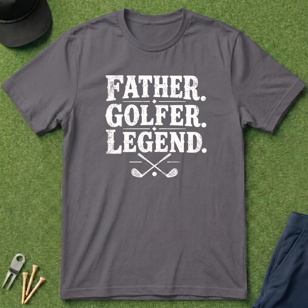 Father. Golfer. Legend. - T-Shirt