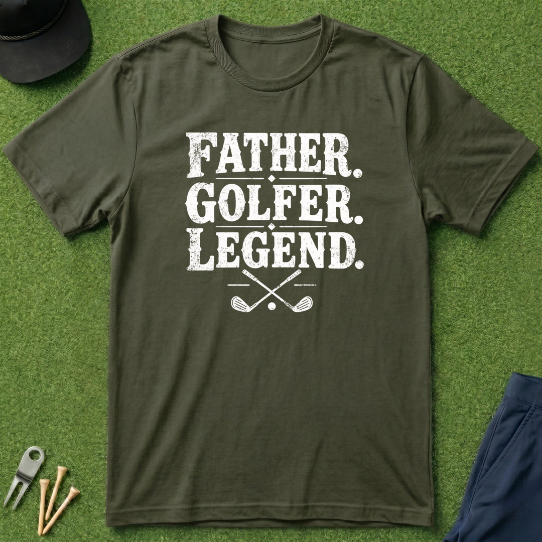 Father. Golfer. Legend. - T-Shirt