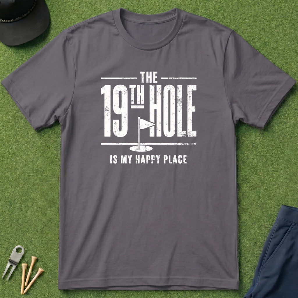 The 19th Hole Is My Happy Place - T-Shirt