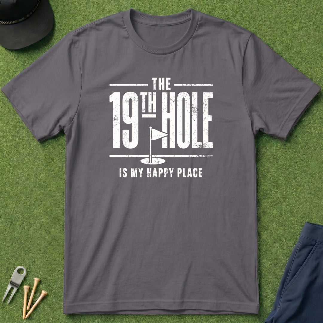 The 19th Hole Is My Happy Place - T-Shirt