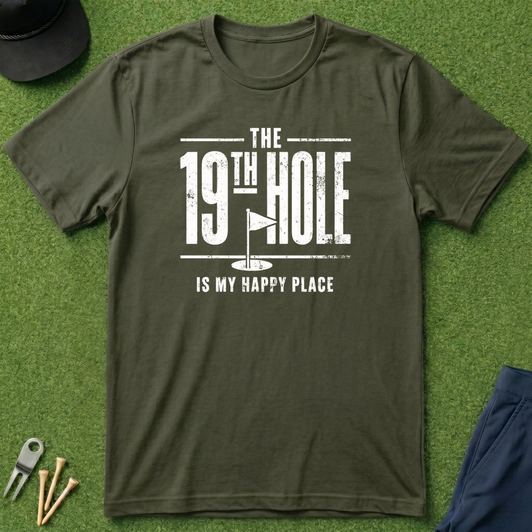 The 19th Hole Is My Happy Place - T-Shirt