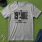 The 19th Hole Is My Happy Place - T-Shirt