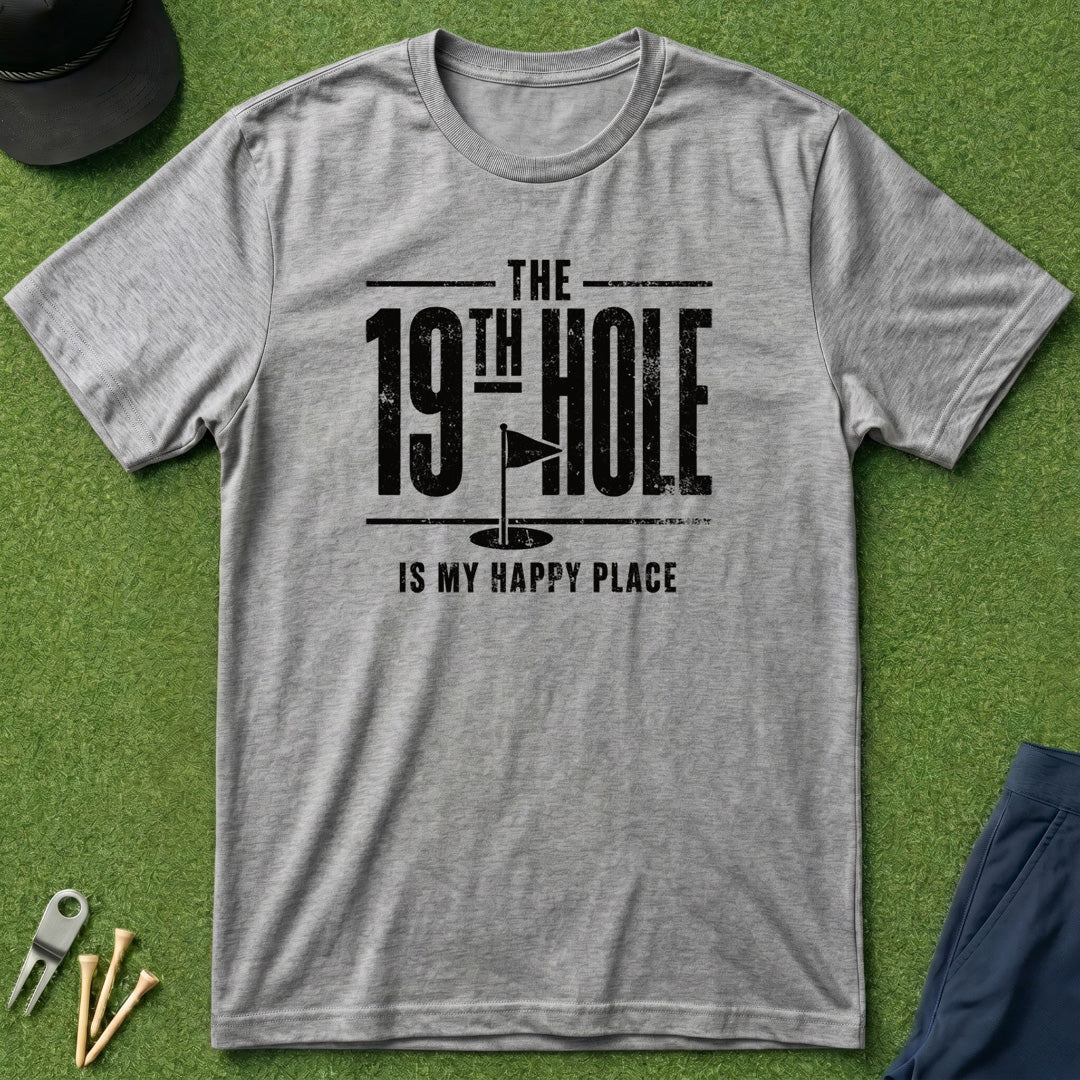 The 19th Hole Is My Happy Place - T-Shirt