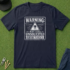 Warning: May Give Unsolicited Advice - T-Shirt