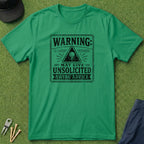Warning: May Give Unsolicited Advice - T-Shirt