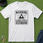 Warning: May Give Unsolicited Advice - T-Shirt