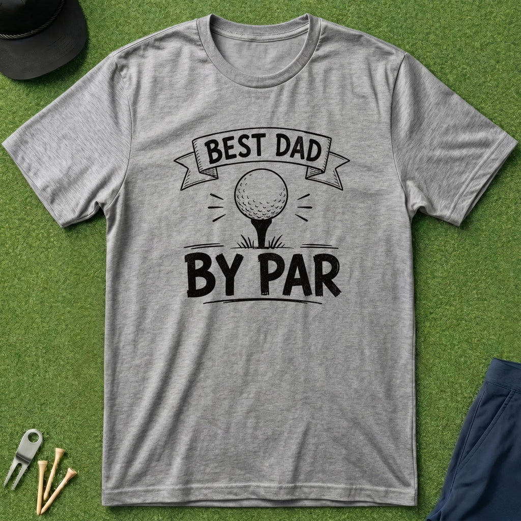 Best Dad By Par - T-Shirt