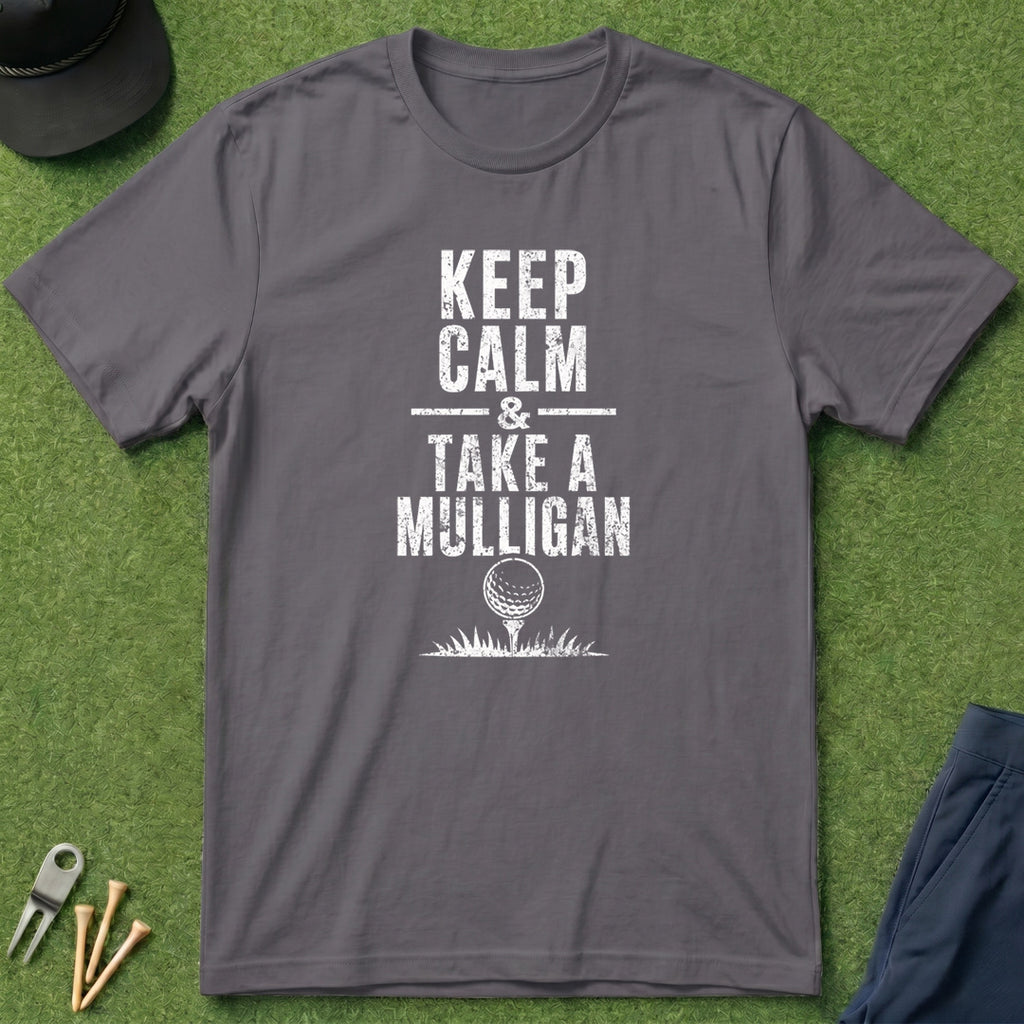 Keep Calm & Take a Mulligan - T-Shirt