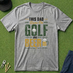 This Dad Runs of Golf and Beer - T-Shirt