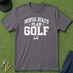Mental Health Plan: Golf - T-Shirt