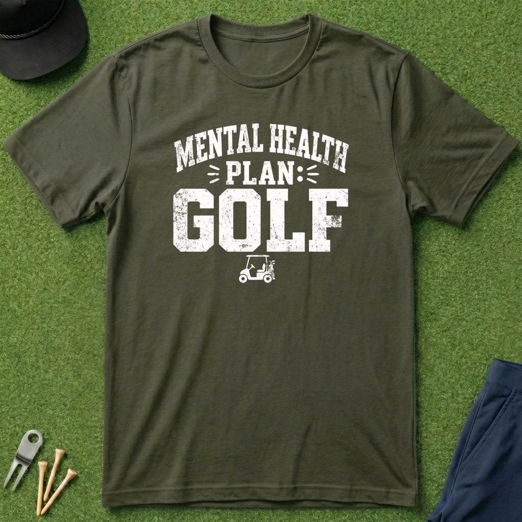 Mental Health Plan: Golf - T-Shirt