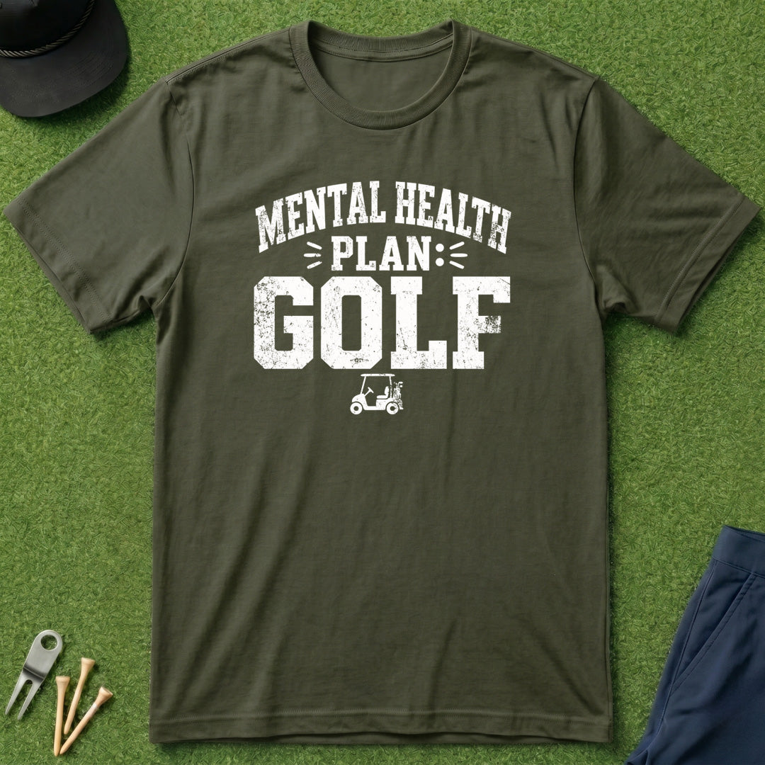 Mental Health Plan: Golf - T-Shirt
