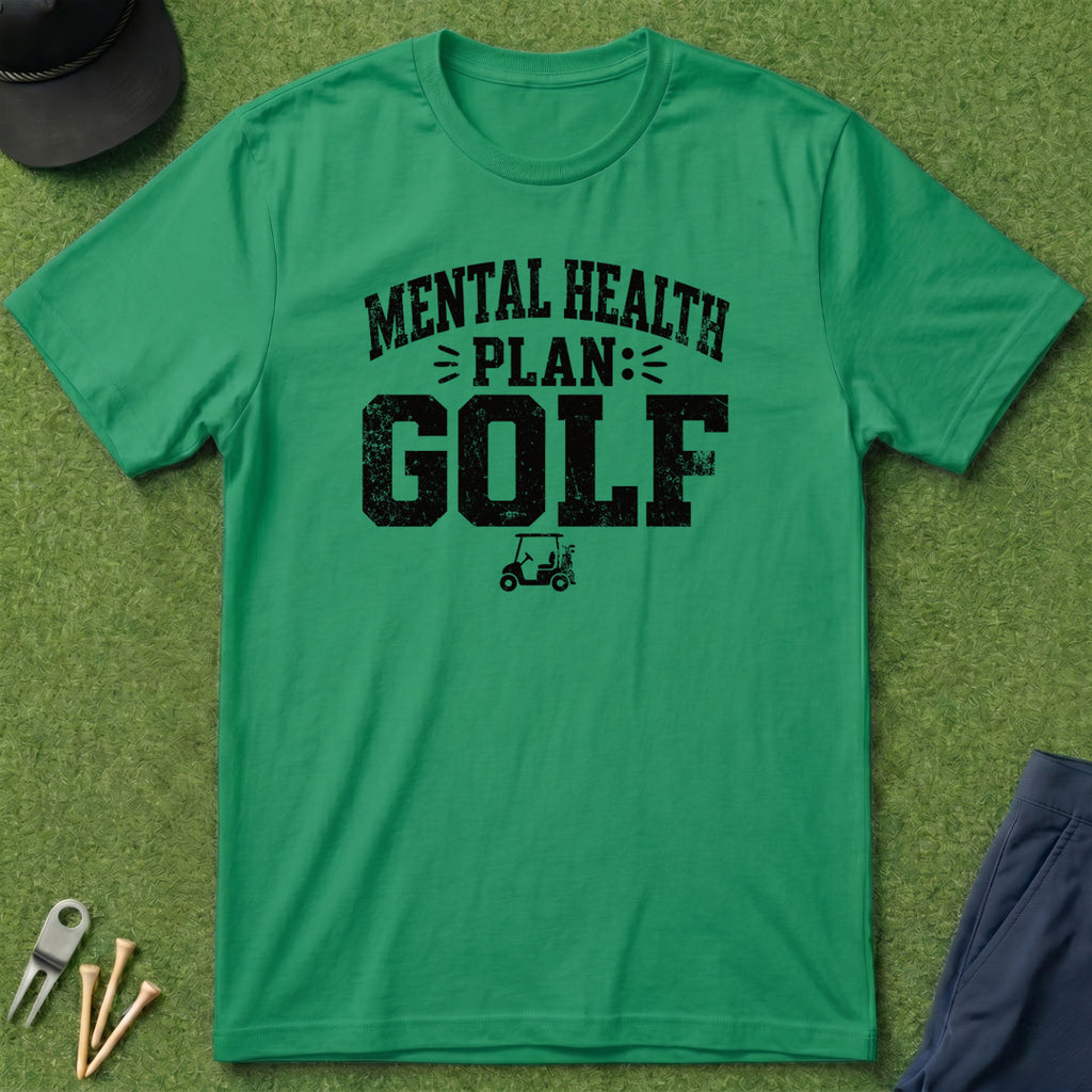 Mental Health Plan: Golf - T-Shirt