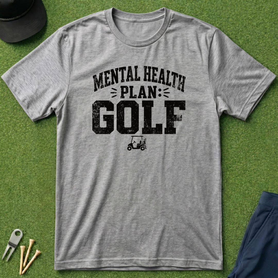 Mental Health Plan: Golf - T-Shirt