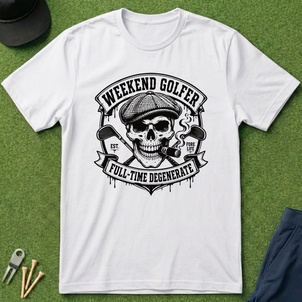 Weekend Golfer Full-Time Degenerate - T-Shirt