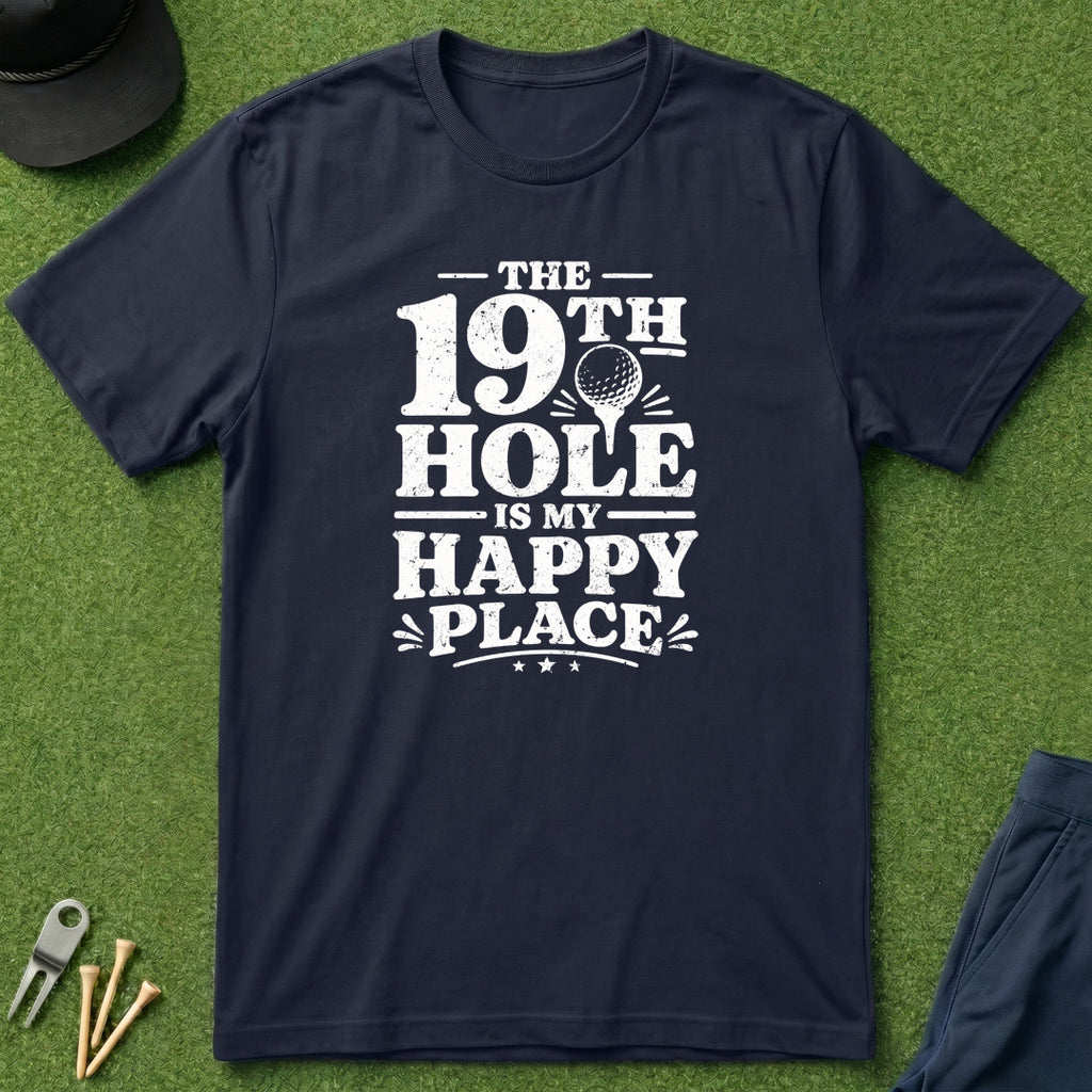 19th Hole Is My Happy Place - T-Shirt