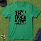 19th Hole Is My Happy Place - T-Shirt