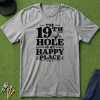 19th Hole Is My Happy Place - T-Shirt
