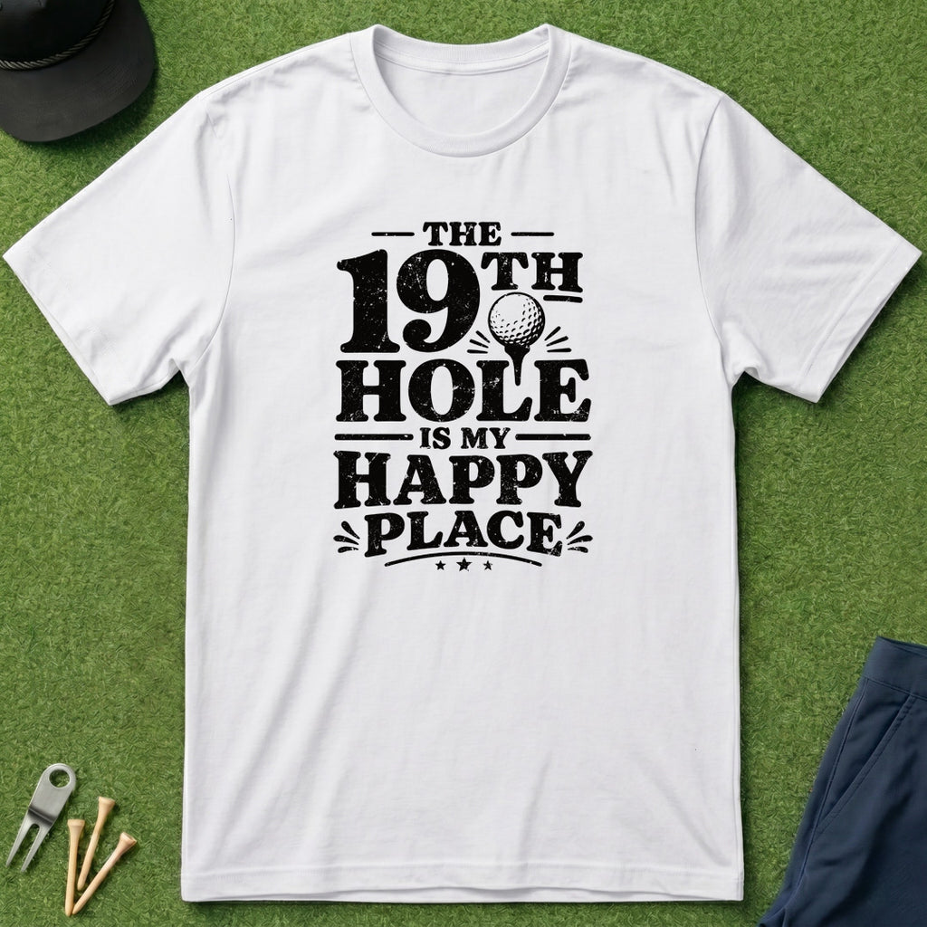 19th Hole Is My Happy Place - T-Shirt