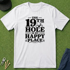 19th Hole Is My Happy Place - T-Shirt