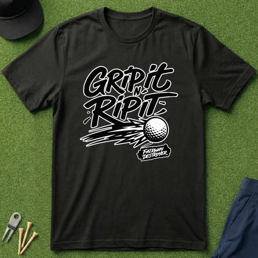 Grip it N Rip it Fairway Destroyer - T-Shirt