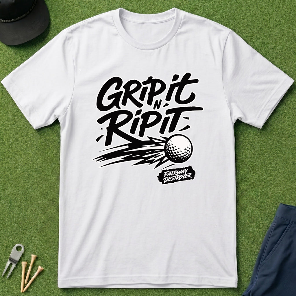 Grip it N Rip it Fairway Destroyer - T-Shirt