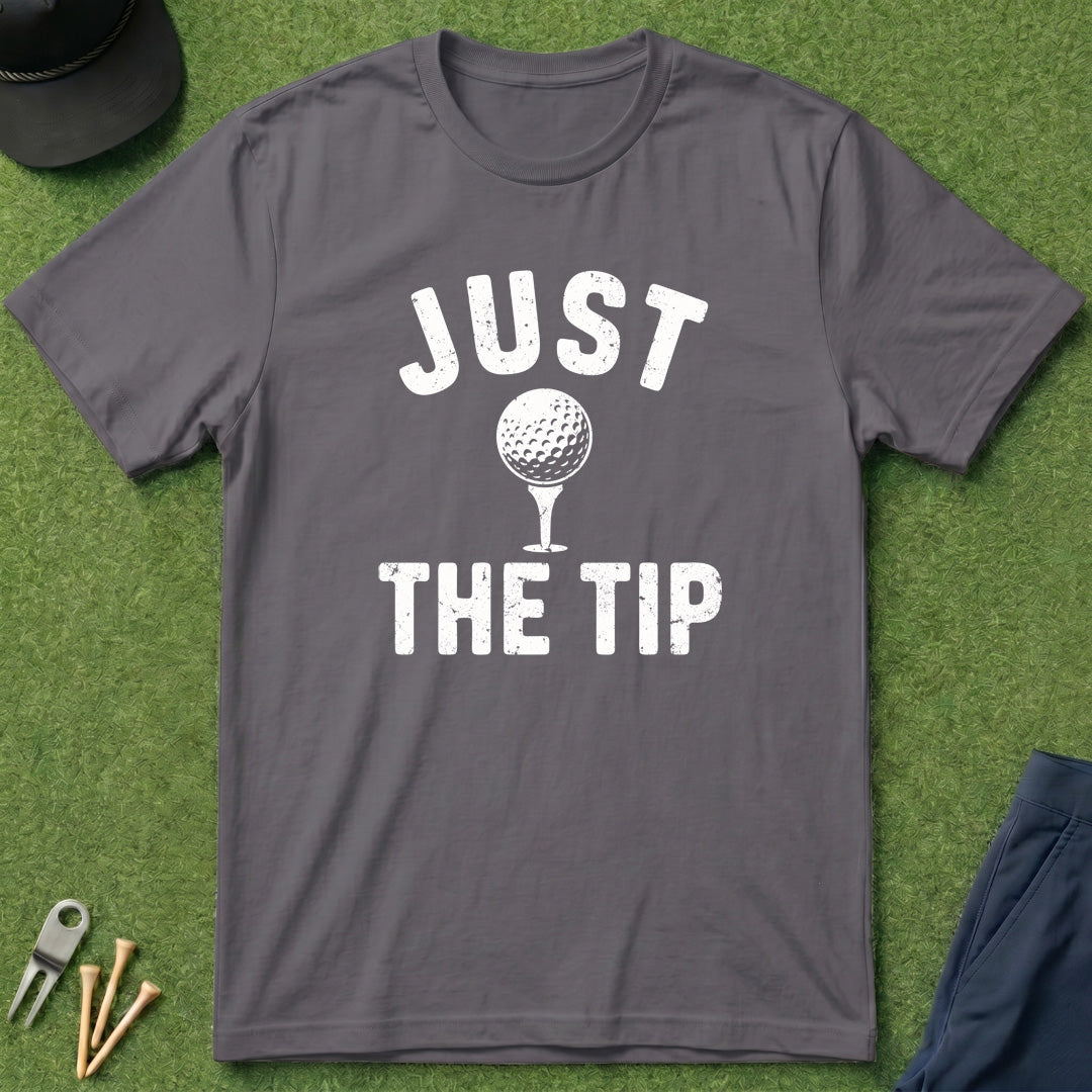 Just The Tip - T-Shirt