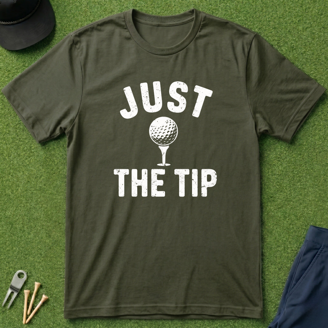 Just The Tip - T-Shirt