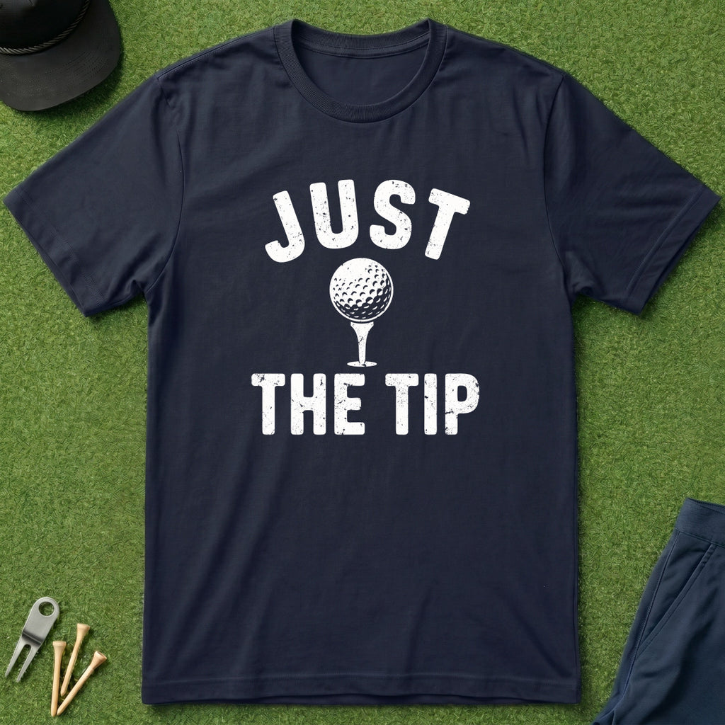 Just The Tip - T-Shirt