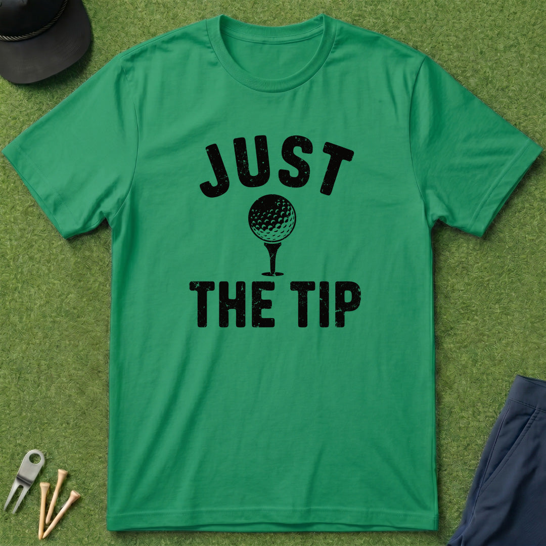 Just The Tip - T-Shirt
