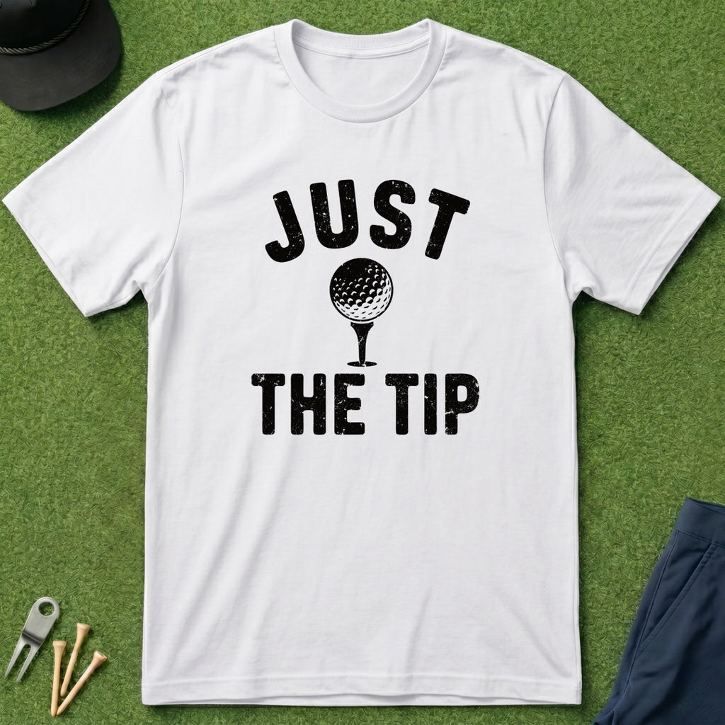 Just The Tip - T-Shirt
