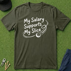 My Salary Supports My Slice - T-Shirt